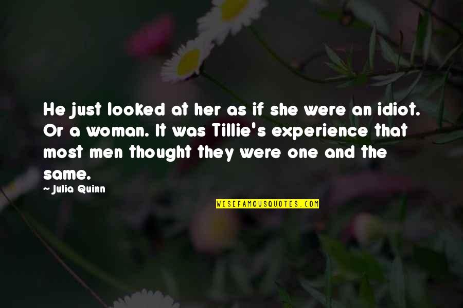 Postmasters Gallery Quotes By Julia Quinn: He just looked at her as if she Postmasters Gallery Quotes By Julia Quinn: He just looked at her as if she