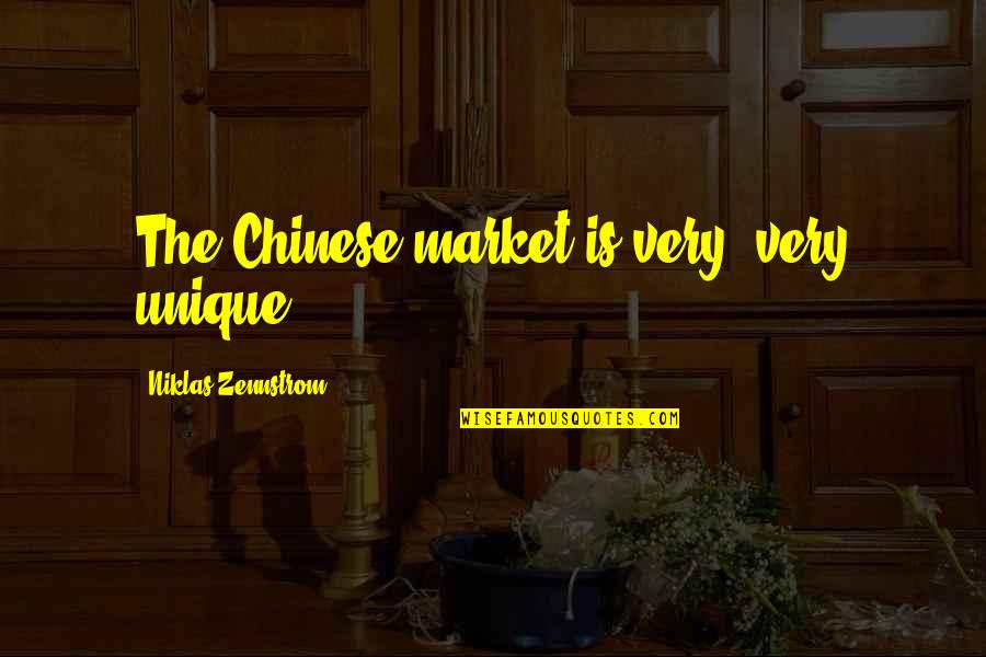 Poststructuralist Quotes By Niklas Zennstrom: The Chinese market is very, very unique.