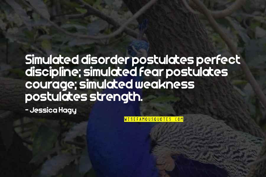 Postulates Quotes By Jessica Hagy: Simulated disorder postulates perfect discipline; simulated fear postulates