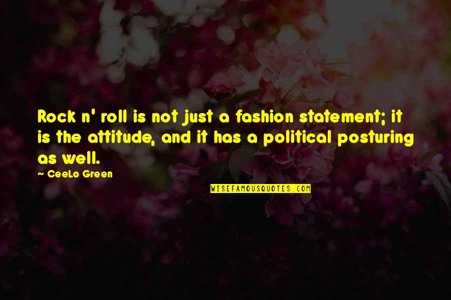 Posturing Quotes By CeeLo Green: Rock n' roll is not just a fashion Posturing Quotes By CeeLo Green: Rock n' roll is not just a fashion