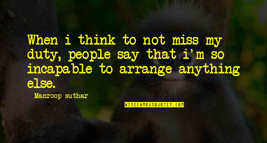 Pot Lunch Invitation Quotes By Manroop Suthar: When i think to not miss my duty,