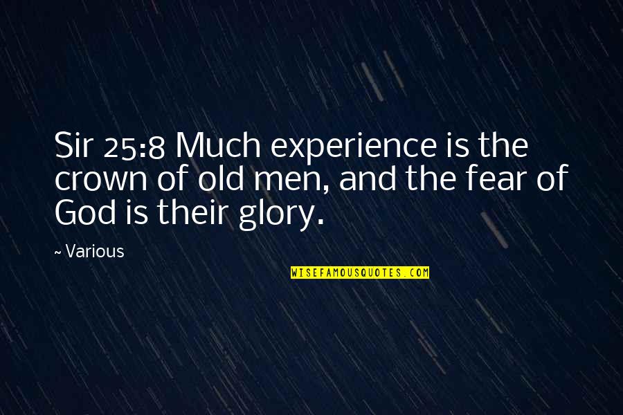 Pote Queen Of The South Quotes By Various: Sir 25:8 Much experience is the crown of