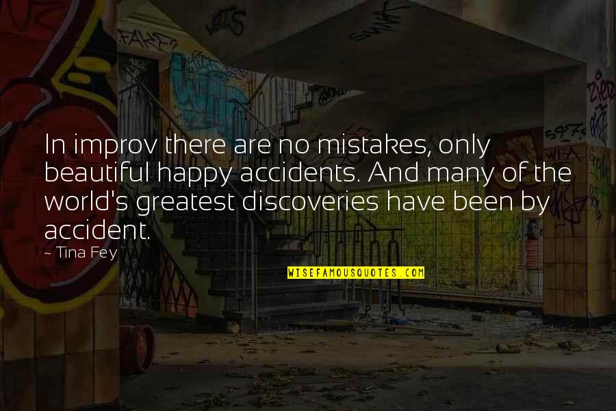 Potencijal U Quotes By Tina Fey: In improv there are no mistakes, only beautiful Potencijal U Quotes By Tina Fey: In improv there are no mistakes, only beautiful