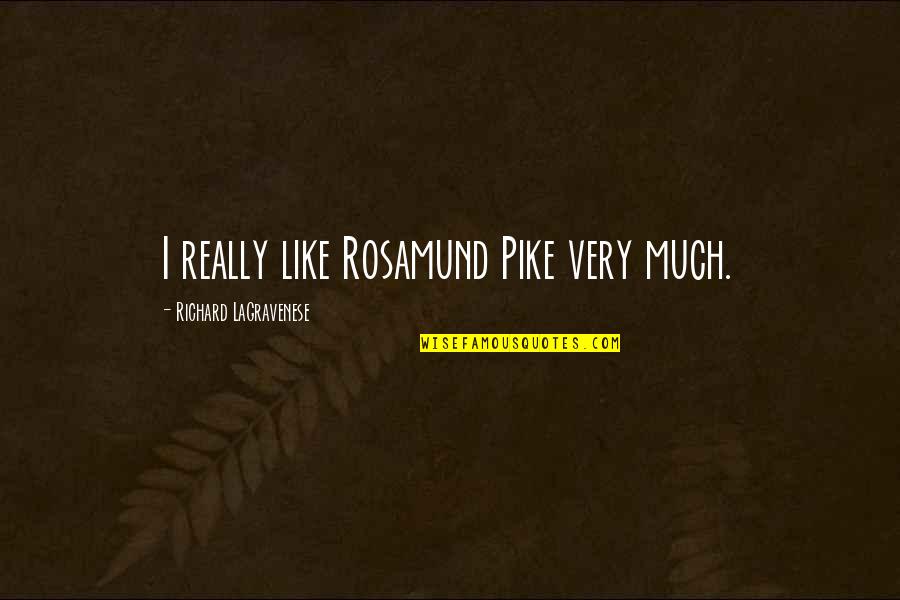 Potentiality For Professional Achievement Quotes By Richard LaGravenese: I really like Rosamund Pike very much. Potentiality For Professional Achievement Quotes By Richard LaGravenese: I really like Rosamund Pike very much.
