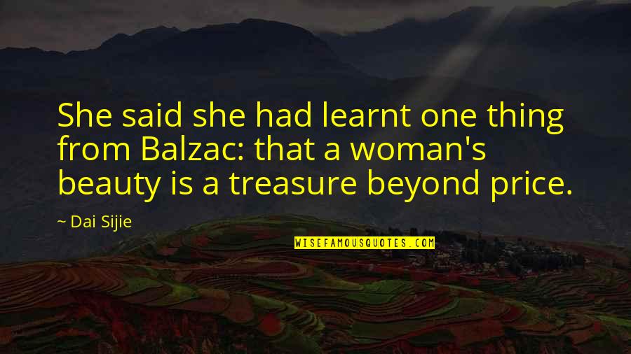 Potentiation Synonym Quotes By Dai Sijie: She said she had learnt one thing from