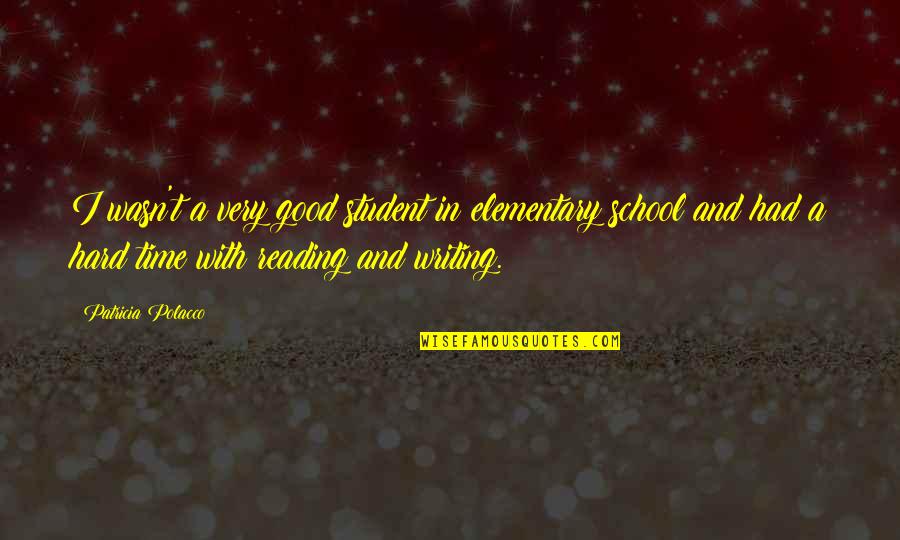Potgieter Family Crest Quotes By Patricia Polacco: I wasn't a very good student in elementary Potgieter Family Crest Quotes By Patricia Polacco: I wasn't a very good student in elementary