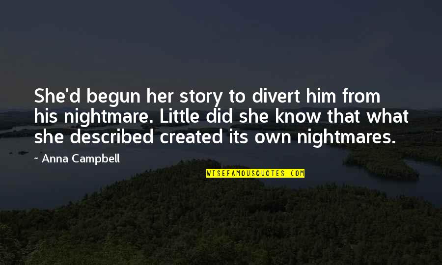 Pothier Swivel Quotes By Anna Campbell: She'd begun her story to divert him from