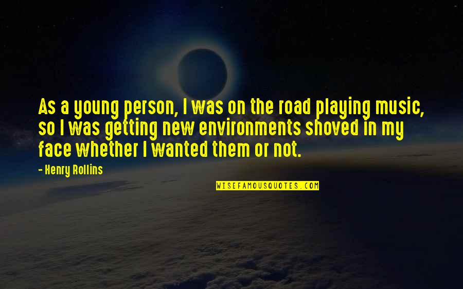 Potpourri Of Life Quotes By Henry Rollins: As a young person, I was on the Potpourri Of Life Quotes By Henry Rollins: As a young person, I was on the