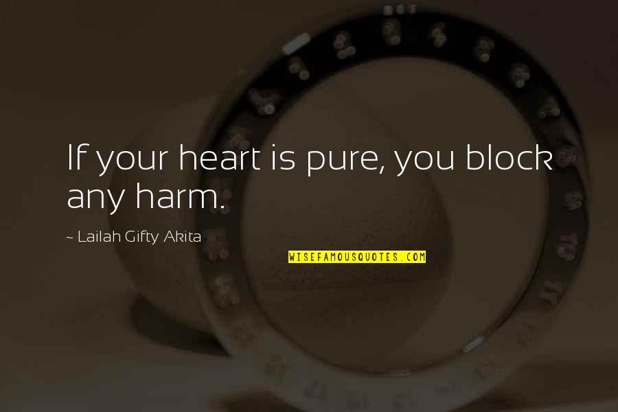 Potsos Lewis Quotes By Lailah Gifty Akita: If your heart is pure, you block any