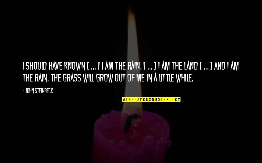Potterhead For Life Quotes By John Steinbeck: I should have known [ ... ] I