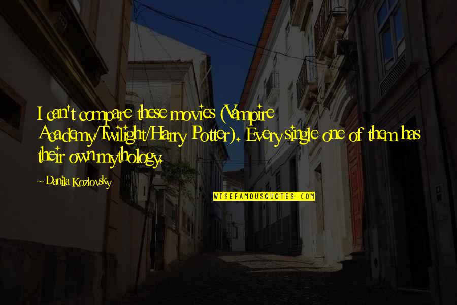 Potters Best Quotes By Danila Kozlovsky: I can't compare these movies (Vampire Academy/Twilight/Harry Potter). Potters Best Quotes By Danila Kozlovsky: I can't compare these movies (Vampire Academy/Twilight/Harry Potter).