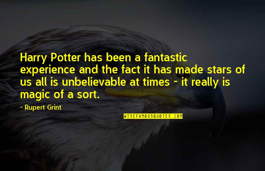 Potters Best Quotes By Rupert Grint: Harry Potter has been a fantastic experience and