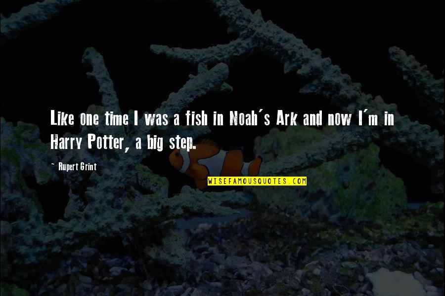 Potters Quotes By Rupert Grint: Like one time I was a fish in