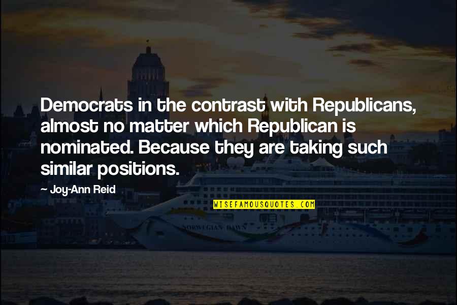 Pouches Osrs Quotes By Joy-Ann Reid: Democrats in the contrast with Republicans, almost no