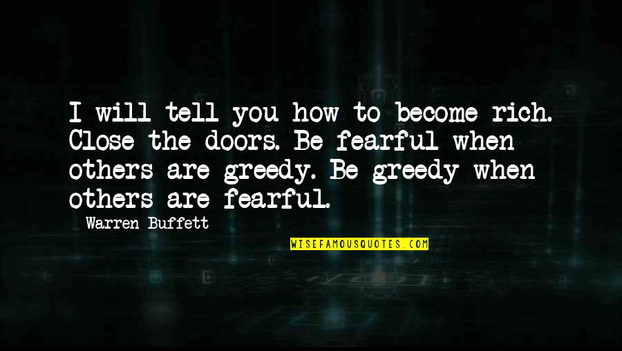 Pouillon Concrete Quotes By Warren Buffett: I will tell you how to become rich.