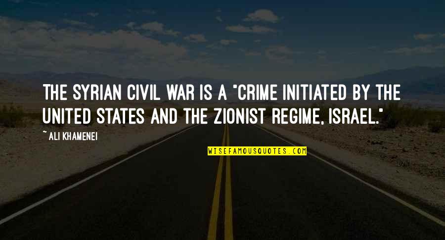Poujol Investments Quotes By Ali Khamenei: The Syrian civil war is a "crime initiated