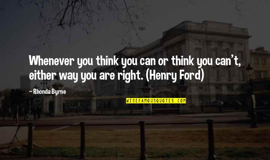 Pouliot Chiropractic Quotes By Rhonda Byrne: Whenever you think you can or think you