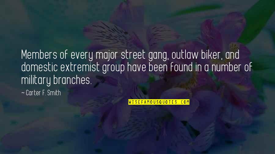 Poumons En Quotes By Carter F. Smith: Members of every major street gang, outlaw biker, Poumons En Quotes By Carter F. Smith: Members of every major street gang, outlaw biker,