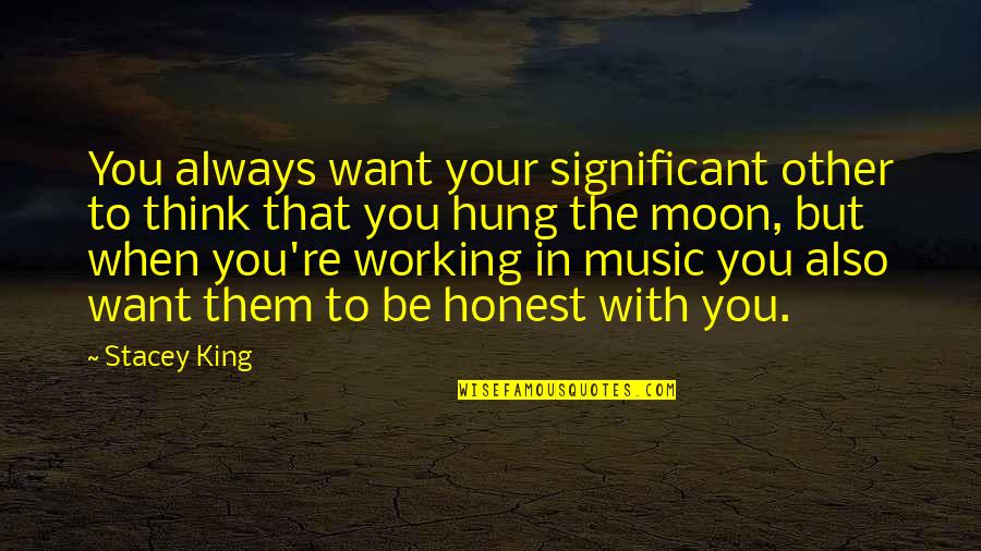 Poundstone Wines Quotes By Stacey King: You always want your significant other to think