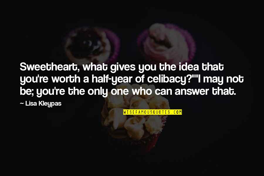 Pouneh Gorji Quotes By Lisa Kleypas: Sweetheart, what gives you the idea that you're Pouneh Gorji Quotes By Lisa Kleypas: Sweetheart, what gives you the idea that you're