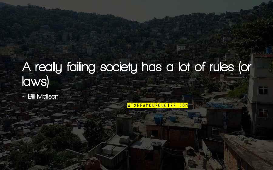 Poupard Quotes By Bill Mollison: A really failing society has a lot of