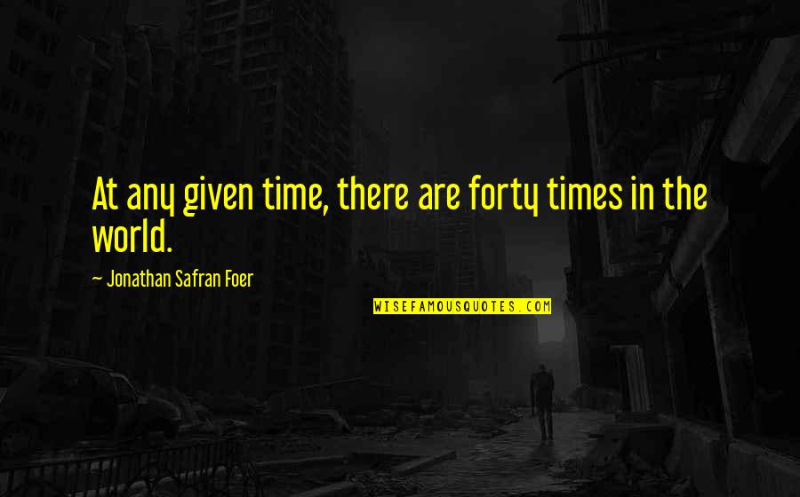 Pourpre Color Quotes By Jonathan Safran Foer: At any given time, there are forty times