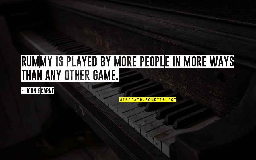 Pourpre Dofus Quotes By John Scarne: Rummy is played by more people in more