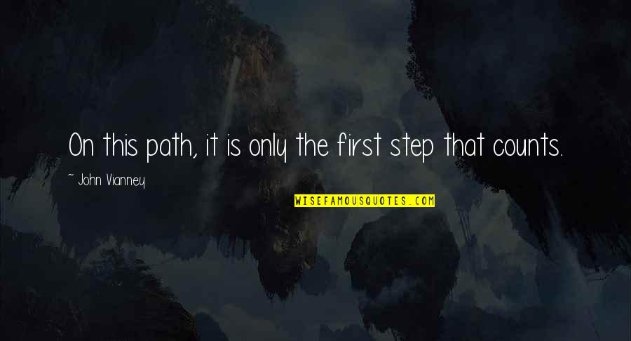 Pourtour Des Quotes By John Vianney: On this path, it is only the first Pourtour Des Quotes By John Vianney: On this path, it is only the first