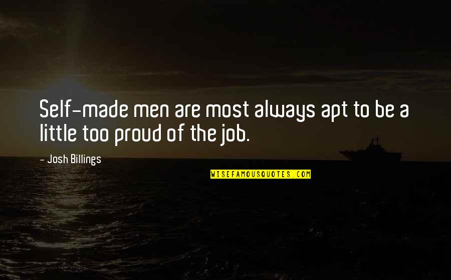 Pouse Quotes By Josh Billings: Self-made men are most always apt to be
