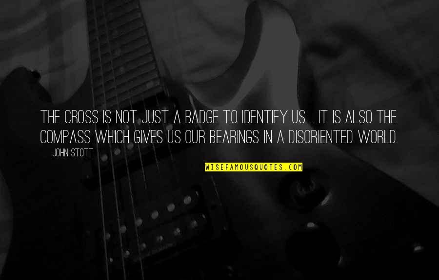 Pouts Quotes By John Stott: The cross is not just a badge to Pouts Quotes By John Stott: The cross is not just a badge to