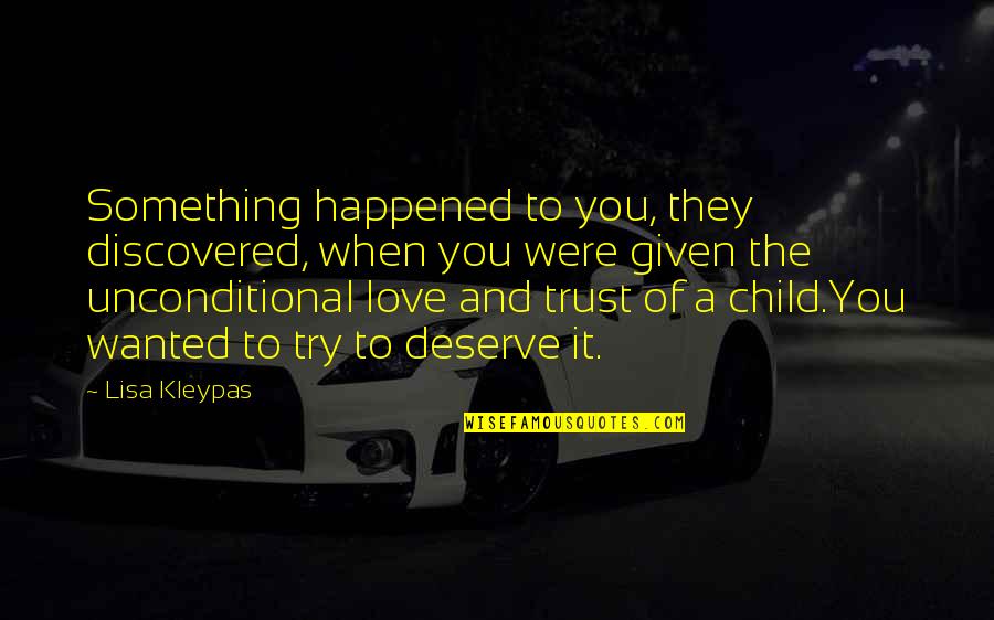 Pouvons Nou Quotes By Lisa Kleypas: Something happened to you, they discovered, when you Pouvons Nou Quotes By Lisa Kleypas: Something happened to you, they discovered, when you