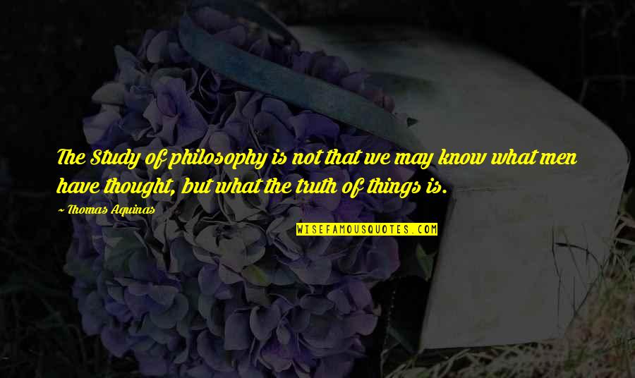 Pouvreau Sailboats Quotes By Thomas Aquinas: The Study of philosophy is not that we Pouvreau Sailboats Quotes By Thomas Aquinas: The Study of philosophy is not that we