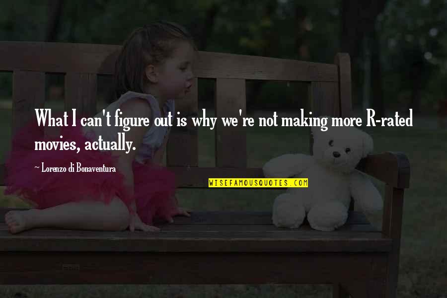 Pouze Hd Quotes By Lorenzo Di Bonaventura: What I can't figure out is why we're
