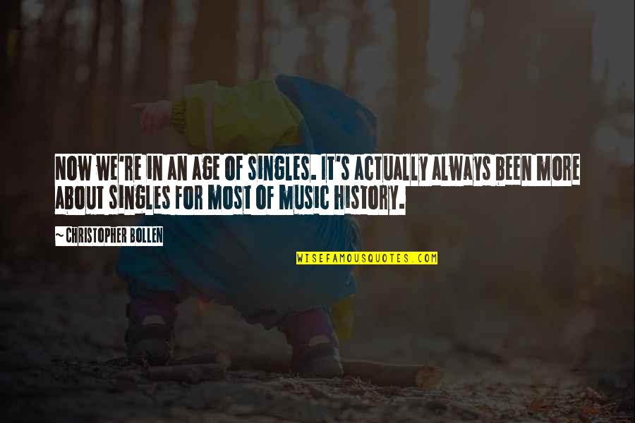 Pouzol Physical Therapy Quotes By Christopher Bollen: Now we're in an age of singles. It's Pouzol Physical Therapy Quotes By Christopher Bollen: Now we're in an age of singles. It's