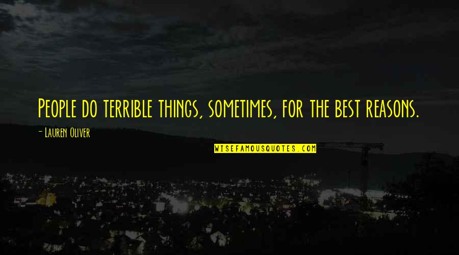 Pov Quotes By Lauren Oliver: People do terrible things, sometimes, for the best Pov Quotes By Lauren Oliver: People do terrible things, sometimes, for the best