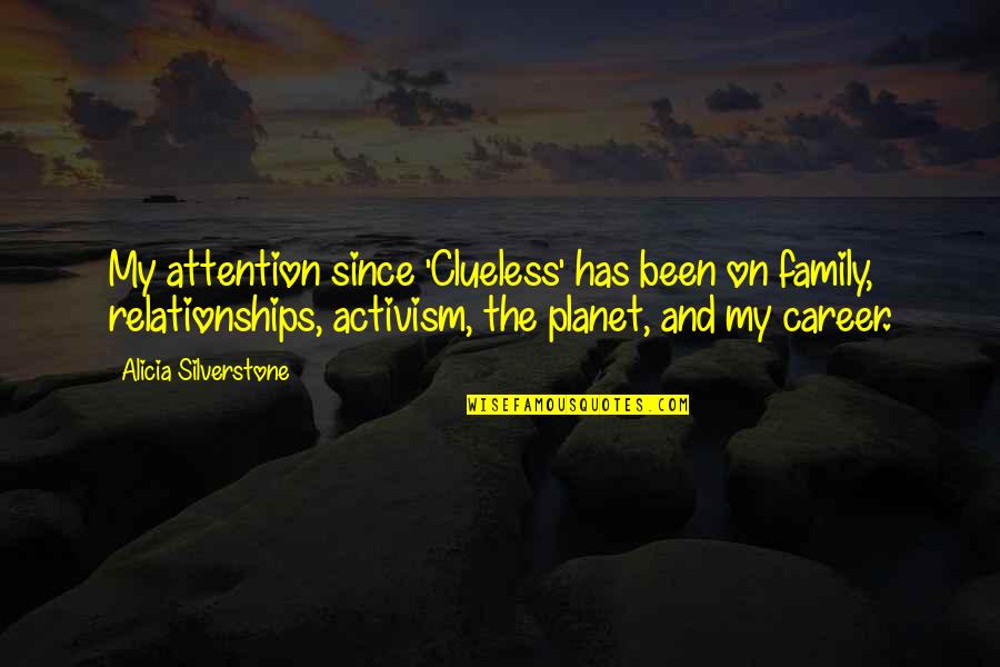 Poverty In The Jungle Quotes By Alicia Silverstone: My attention since 'Clueless' has been on family, Poverty In The Jungle Quotes By Alicia Silverstone: My attention since 'Clueless' has been on family,
