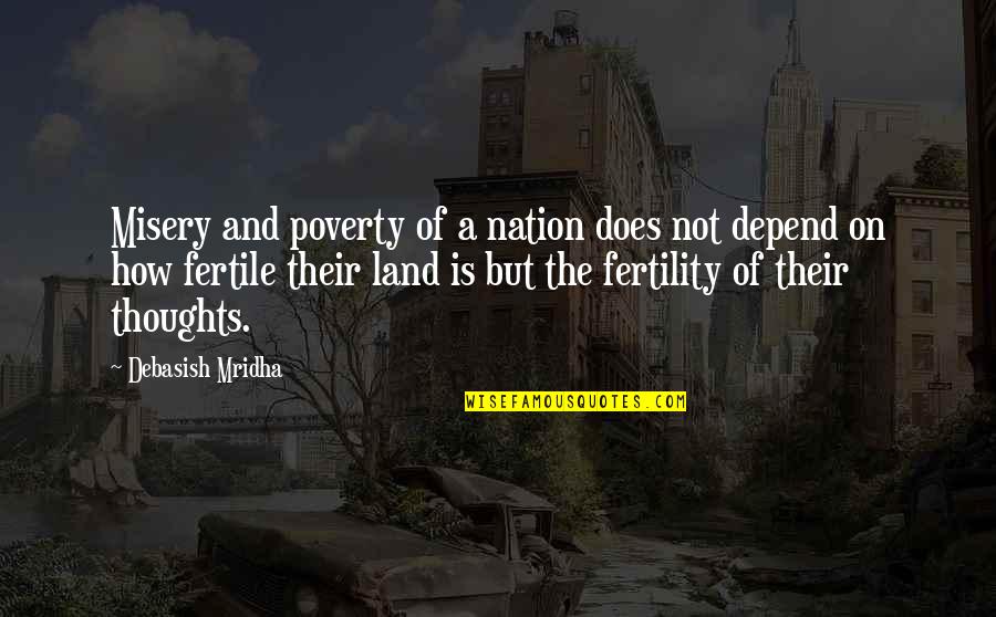 Poverty Is Not Quotes By Debasish Mridha: Misery and poverty of a nation does not