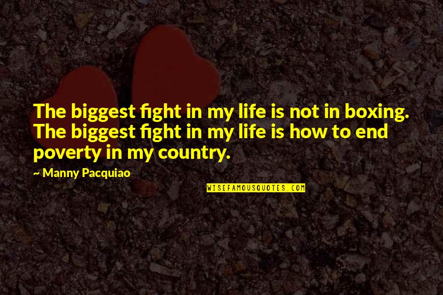 Poverty Is Not Quotes By Manny Pacquiao: The biggest fight in my life is not