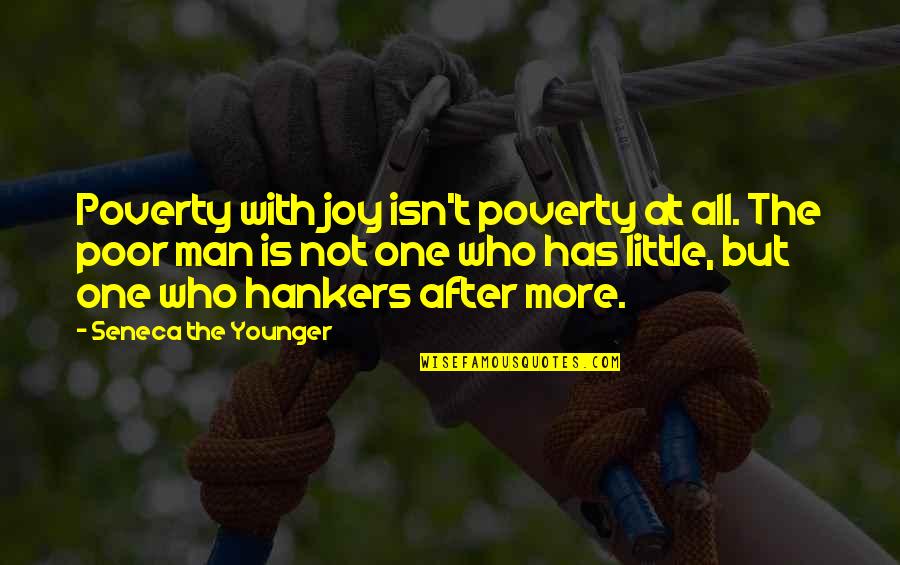 Poverty Is Not Quotes By Seneca The Younger: Poverty with joy isn't poverty at all. The Poverty Is Not Quotes By Seneca The Younger: Poverty with joy isn't poverty at all. The