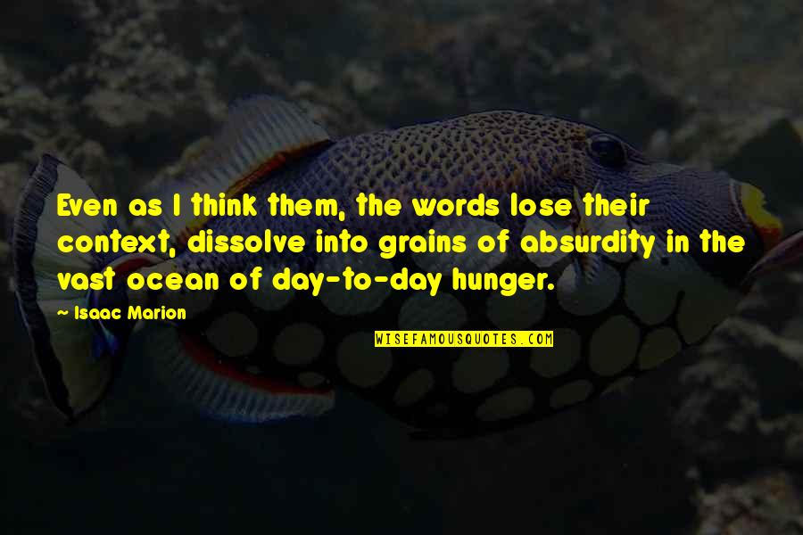 Povesti De Ion Quotes By Isaac Marion: Even as I think them, the words lose Povesti De Ion Quotes By Isaac Marion: Even as I think them, the words lose