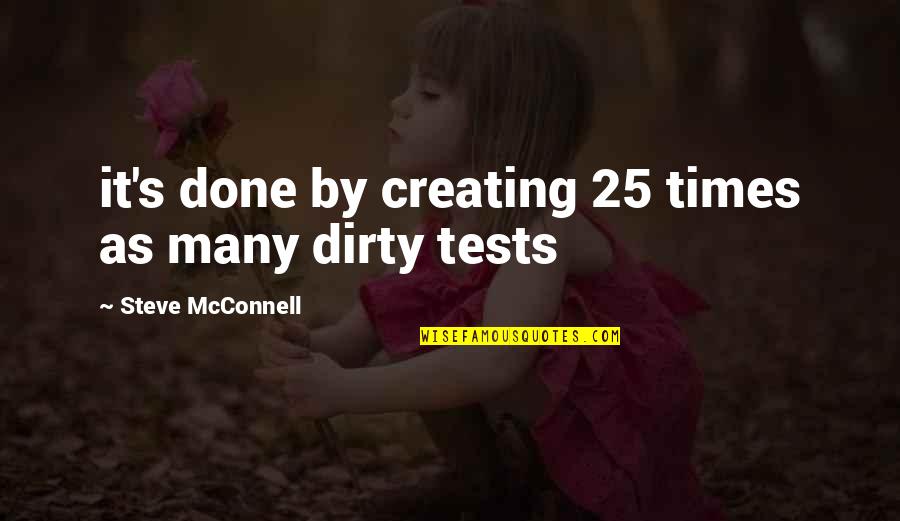 Povesti De Ion Quotes By Steve McConnell: it's done by creating 25 times as many Povesti De Ion Quotes By Steve McConnell: it's done by creating 25 times as many