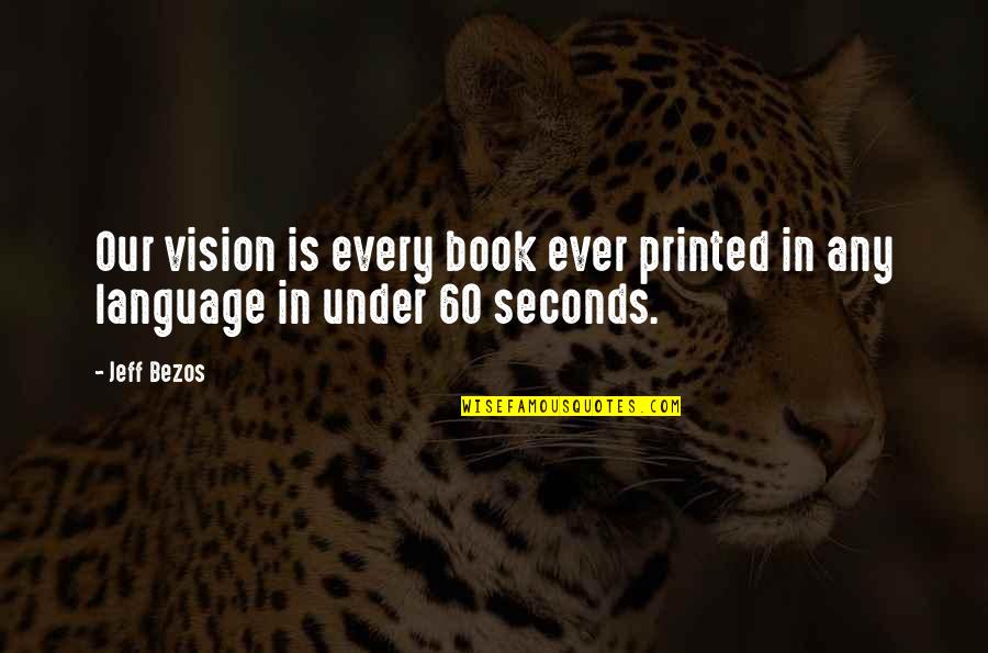 Povetkin Knockout Quotes By Jeff Bezos: Our vision is every book ever printed in