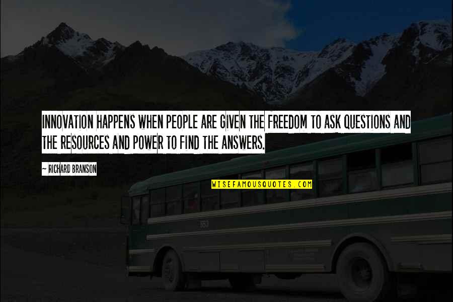 Power And Leadership Quotes By Richard Branson: Innovation happens when people are given the freedom