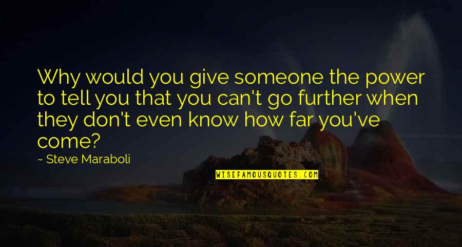 Power Inspirational Quotes By Steve Maraboli: Why would you give someone the power to Power Inspirational Quotes By Steve Maraboli: Why would you give someone the power to