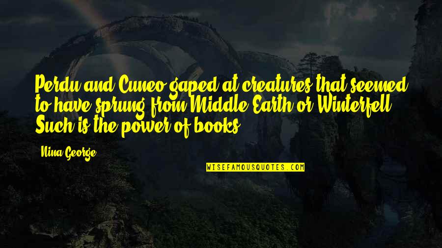 Power Of Books Quotes By Nina George: Perdu and Cuneo gaped at creatures that seemed