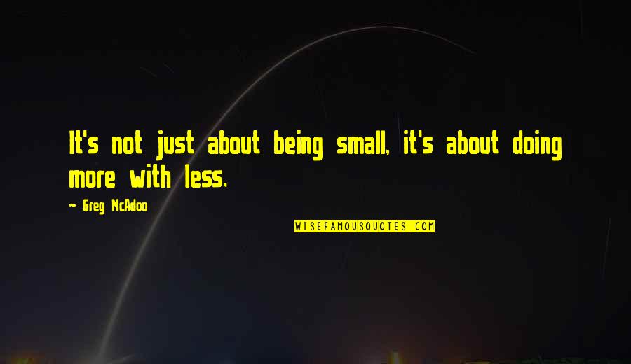 Power Of Color Quotes By Greg McAdoo: It's not just about being small, it's about