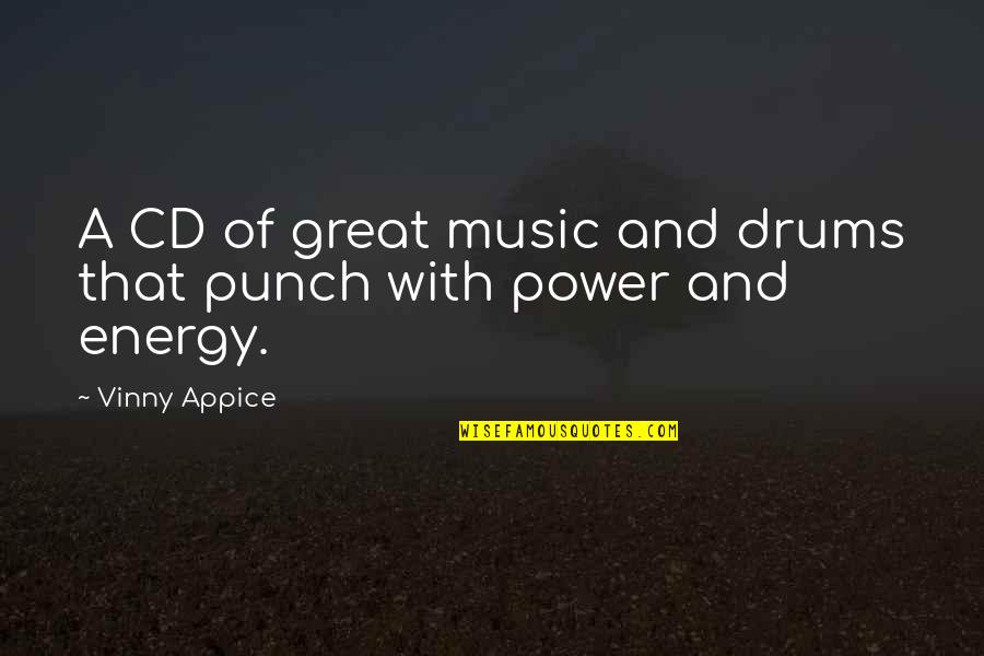 Power Of Energy Quotes By Vinny Appice: A CD of great music and drums that
