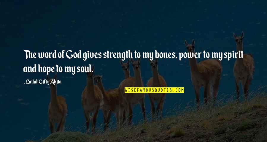 Power Of Faith Quotes By Lailah Gifty Akita: The word of God gives strength to my Power Of Faith Quotes By Lailah Gifty Akita: The word of God gives strength to my