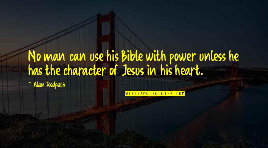 Power Of Jesus Quotes By Alan Redpath: No man can use his Bible with power Power Of Jesus Quotes By Alan Redpath: No man can use his Bible with power