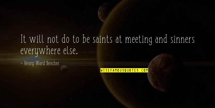 Power Of Life Coaching Quotes By Henry Ward Beecher: It will not do to be saints at Power Of Life Coaching Quotes By Henry Ward Beecher: It will not do to be saints at
